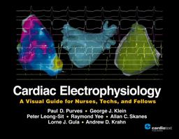 Cardiac Electrophysiology A Visual Guide for Nurses, Techs, and Fellows  9781935395515 Front Cover