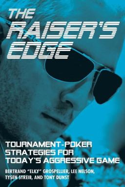 Raiser's Edge Tournament-Poker Strategies for Today's Aggressive Game  9781935396482 Front Cover