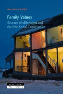 Family Values Between Neoliberalism and the New Social Conservatism  9781935408345 Front Cover