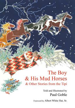 Boy and His Mud Horses And Other Stories from the Tipi  9781935493112 Front Cover