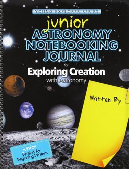Astronomy Junior Notebooking Journal for Exploring Creation with Astronomy