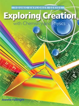 Exploring Creation with Chemistry and Physics