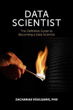 Data Scientist The Definitive Guide for Students and IT Professionals to Become a Data Scientist  9781935504696 Front Cover