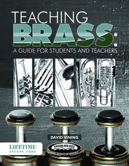 OLD Teaching Brass A Guide for Students and Teachers  9781935510314 Front Cover