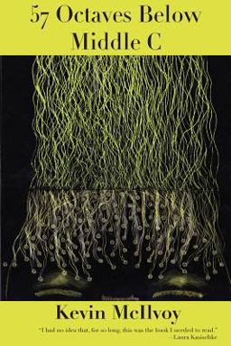 57 Octaves below Middle C 1st 2017 9781935536987 Front Cover