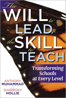Will to Lead, the Skill to Teach Transforming Schools at Every Level  9781935542544 Front Cover