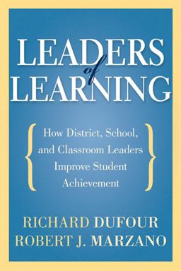 Leaders of Learning How District, School, and Classroom Leaders Improve Student Achievement  9781935542667 Front Cover