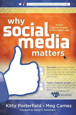 Why Social Media Matters School Communication in the Digital Age  9781935542964 Front Cover