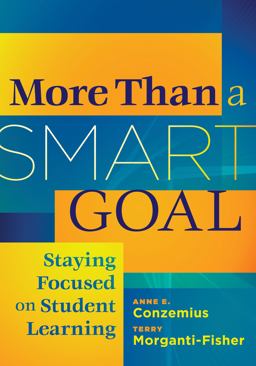 More Than a SMART Goal Staying Focused Onn Student Learning  9781935543244 Front Cover