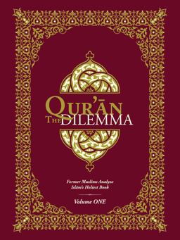 Qur'an Dilemma : Former Muslims Analyze Islam's Holiest Book  9781935577034 Front Cover