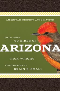 American Birding Association Field Guide to Birds of Arizona  9781935622604 Front Cover