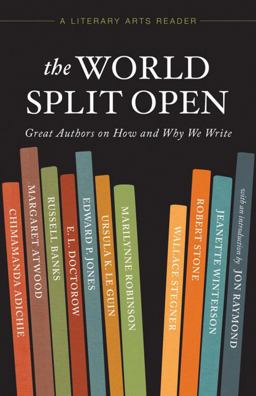 World Split Open Great Authors on How and Why We Write  9781935639961 Front Cover
