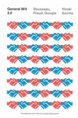 General Will 2. 0 Rousseau, Freud, Google  9781935654742 Front Cover