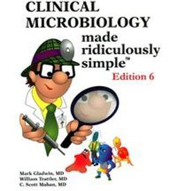 Clinical Microbiology Made Ridiculously Simple 6th 9781935660156 Front Cover