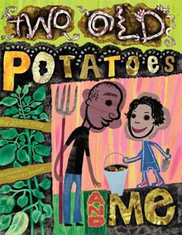 Two Oid Potatoes and Me  9781935666462 Front Cover