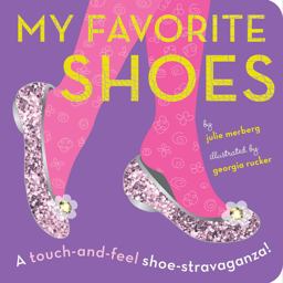 My Favorite Shoes A Touch-And-feel Shoe-stravaganza  9781935703648 Front Cover