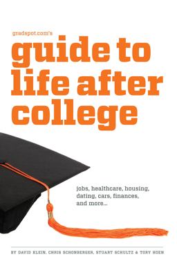 Gradspot. Com's Guide to Life after College
