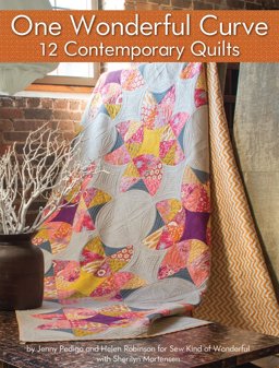 One Wonderful Curve 12 Contemporary Quilts  9781935726777 Front Cover