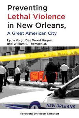 Preventing Lethal Violence in New Orleans, a Great American City  9781935754695 Front Cover