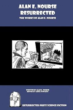Alan E Nourse Resurrected