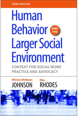 Human Behavior and the Larger Social Environment Context for Social Work Practice and Advocacy 3rd 9781935871606 Front Cover