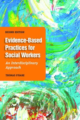 Evidence Based-Practice for Social Workers An Interdisciplinary Approach 2nd 9781935871705 Front Cover