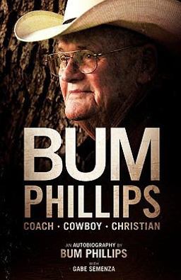 Bum Phillips Coach, Cowboy, Christian  9781935909026 Front Cover