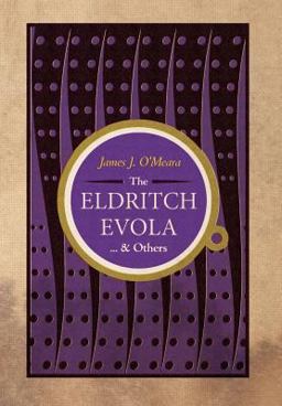 The Eldritch Evola . . . and Others