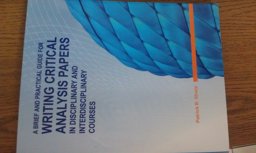 A Brief and Practical Guide for Writing Critical Analysis Papers in Disciplinary and Interdisciplinary Courses