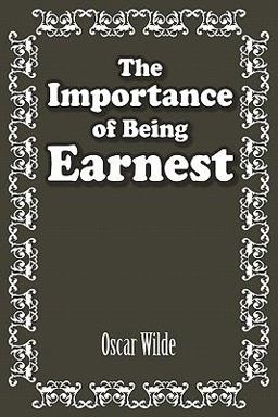Importance of Being Earnest  9781936041022 Front Cover