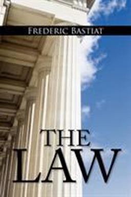 Law The Classic Blueprint for A Free Society  9781936041749 Front Cover