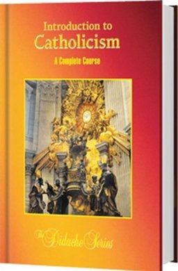 Introduction to Catholicism A Complete Course 2nd 9781936045617 Front Cover