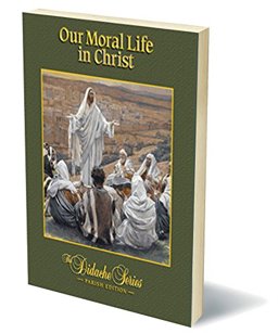 Our Moral Life in Christ  9781936045853 Front Cover