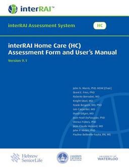InterRAI Home Care (HC) Assessment Form and User's Manual