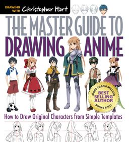 Master Guide to Drawing Anime How to Draw Original Characters from Simple Templates  9781936096862 Front Cover