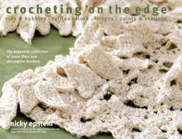 Crocheting on the Edge Ribs and Bobbles*Ruffles*Flora*Fringes*Points and Scallops  9781936096893 Front Cover