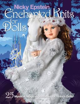 Nicky Epstein Enchanted Knits for Dolls 25 Mystical, Magical Costumes for 18-Inch Dolls  9781936096923 Front Cover