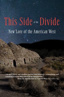 This Side of the Divide: New Lore of the American West This Side of the Divide: New Lore of the American West