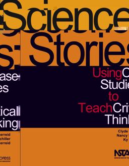 Science Stories Using Case Studies to Teach Critical Thinking  9781936137251 Front Cover