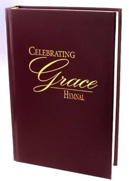 CELEBRATING GRACE HYMNAL (BURG  9781936151004 Front Cover
