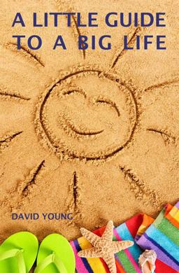 A Little Guide to a Big Life