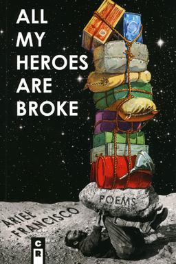 All My Heroes Are Broke  9781936196753 Front Cover