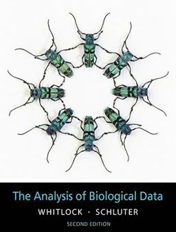 Analysis of Biological Data 2nd 9781936221486 Front Cover