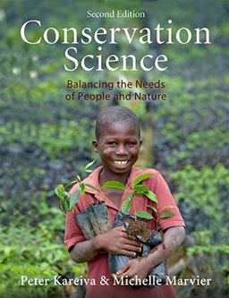 Conservation Science: Balancing the Needs of People and Nature 2nd 9781936221493 Front Cover