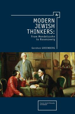 Modern Jewish Thinkers From Mendelssohn to Rosenzweig  9781936235469 Front Cover