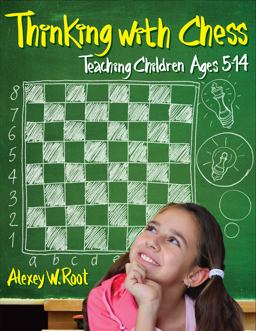 Thinking with Chess Teaching Children Ages 5-14  9781936277360 Front Cover