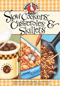 Slow Cookers, Casseroles and Skillets Cookbook
