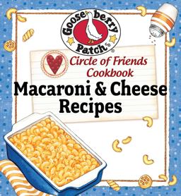 Circle of Friends Cookbook-25 Mac and Cheese Recipes