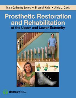 Prosthetic Restoration and Rehabilitation of the Upper and Lower Extremity  9781936287666 Front Cover