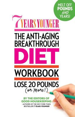 7 Years Younger the Anti-Aging Breakthrough Diet Workbook  9781936297276 Front Cover